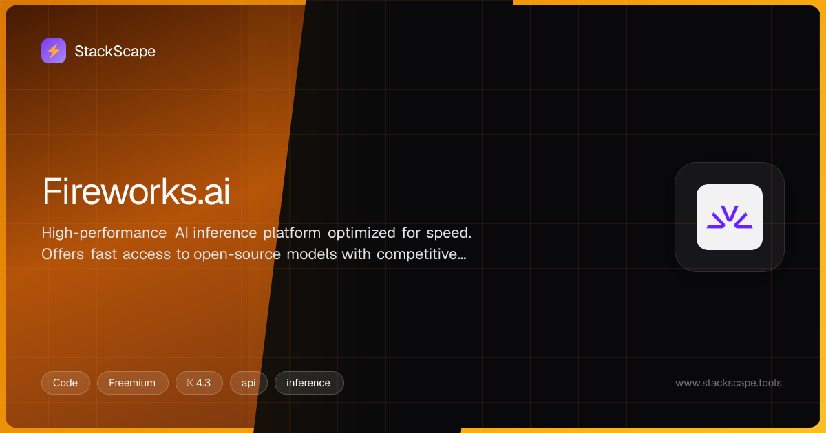 Fireworks.ai — StackScape | StackScape